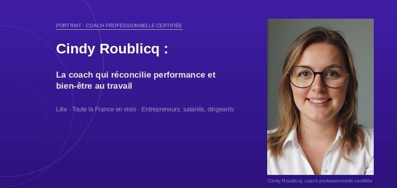 priorise  Cindy Roublicq : la coach qui réconcilie performance et bien-être au travail