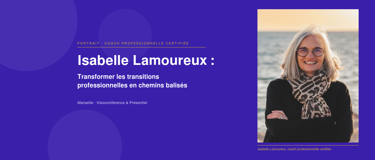 priorise Isabelle Lamoureux : coach professionnelle, transformer les transitions de carrière en chemins balisés