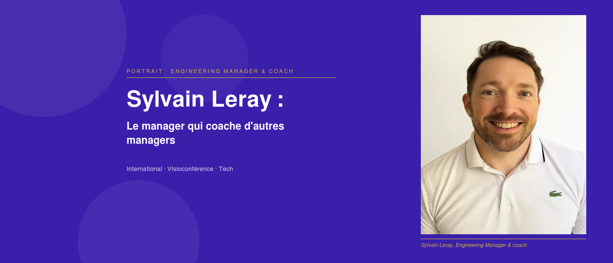 priorise Sylvain Leray : coach pour managers, le concret du terrain au service de la posture
