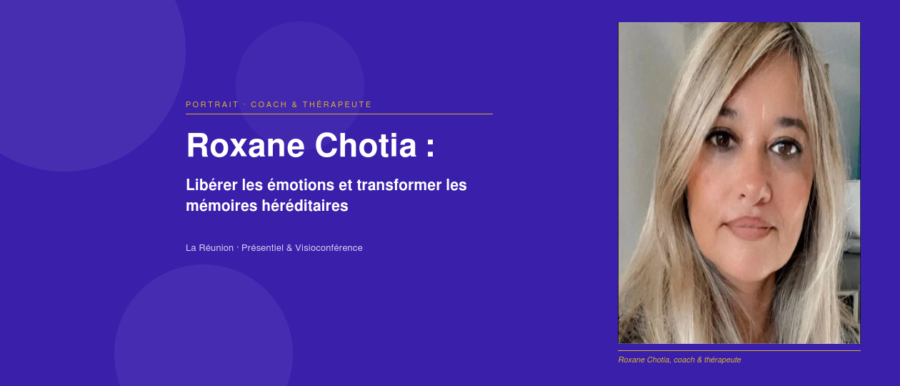 priorise Roxane Chotia, coach et thérapeute : libérer les émotions pour retrouver son équilibre
