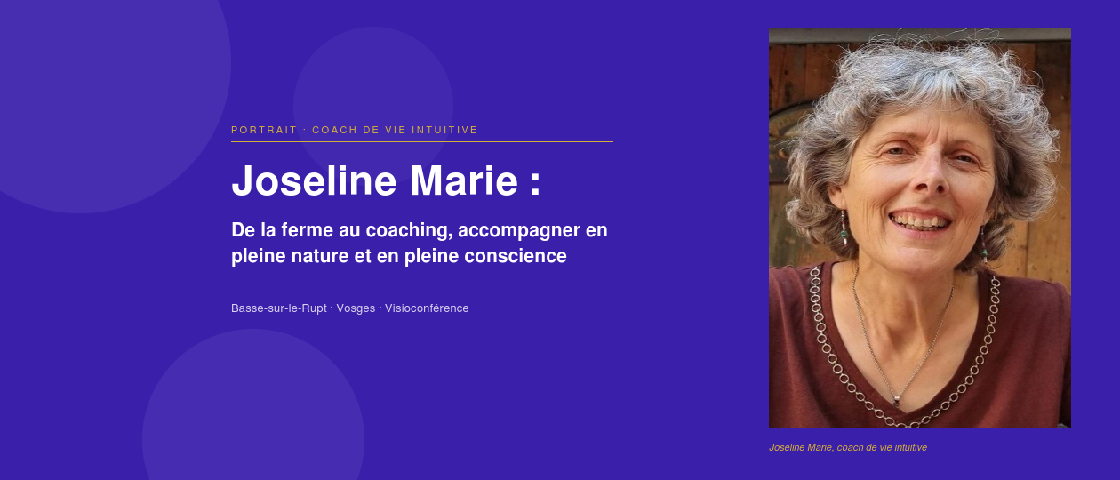 Joseline, coach de vie intuitive : accompagner la personne dans son intégralité